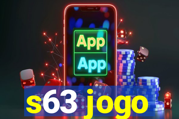 s63 jogo