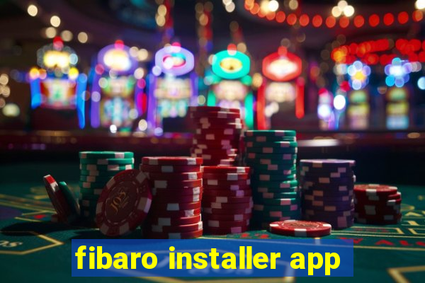 fibaro installer app