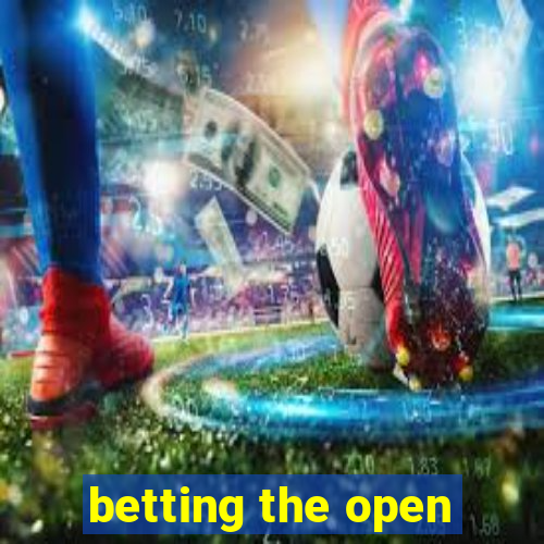 betting the open