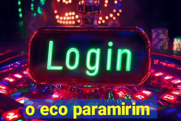 o eco paramirim