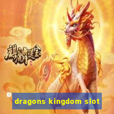 dragons kingdom slot