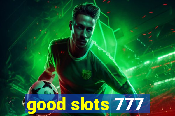 good slots 777