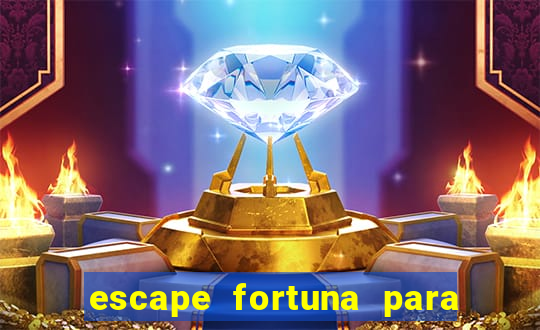 escape fortuna para bros 160