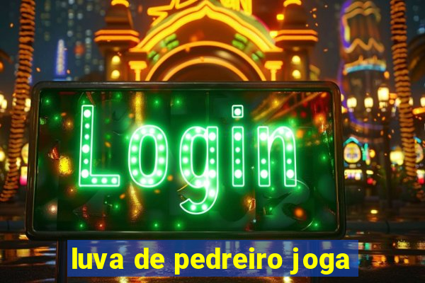 luva de pedreiro joga