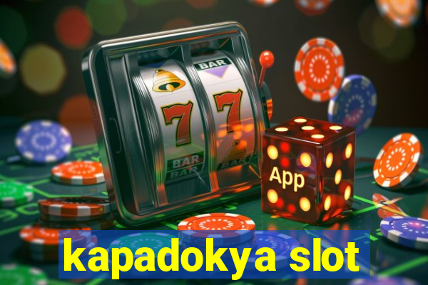 kapadokya slot