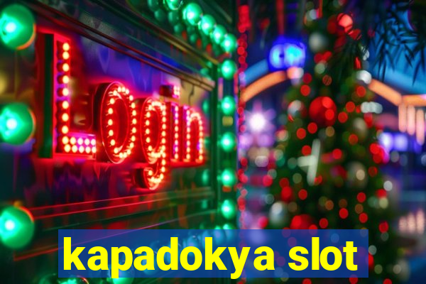 kapadokya slot