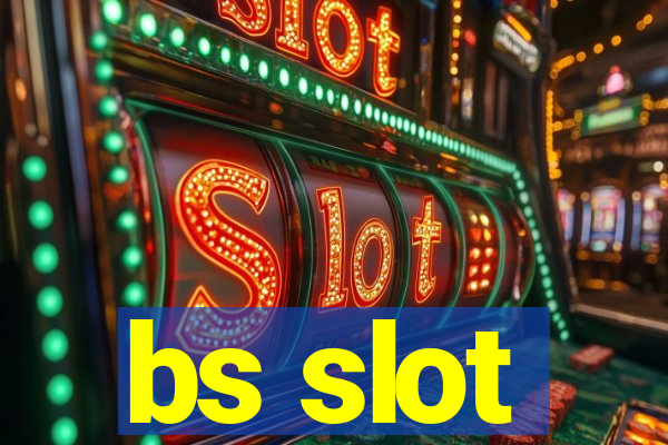 bs slot