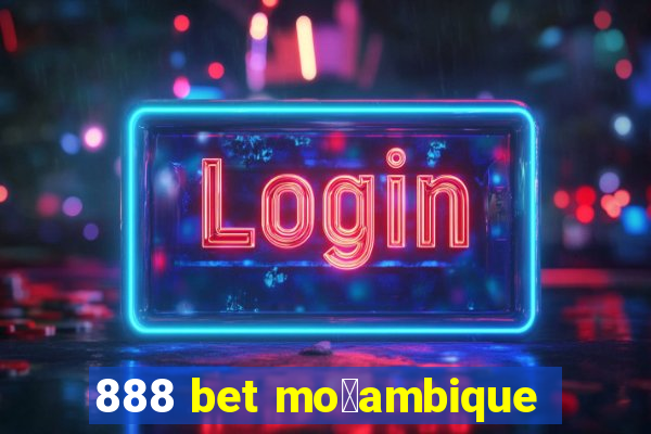 888 bet mo莽ambique