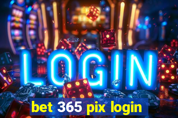 bet 365 pix login