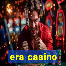 era casino