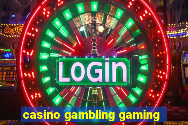 casino gambling gaming