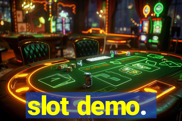 slot demo.