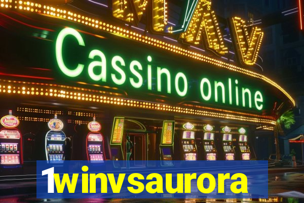 1winvsaurora