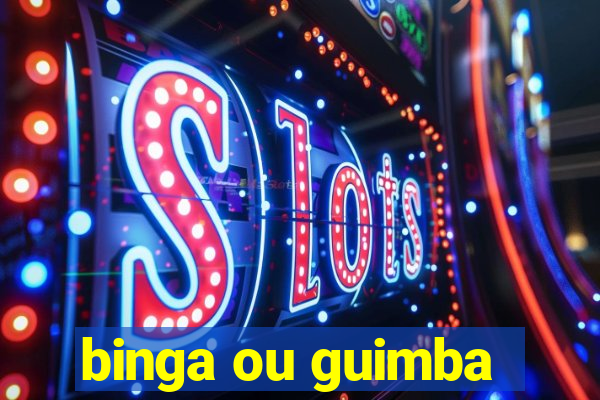 binga ou guimba