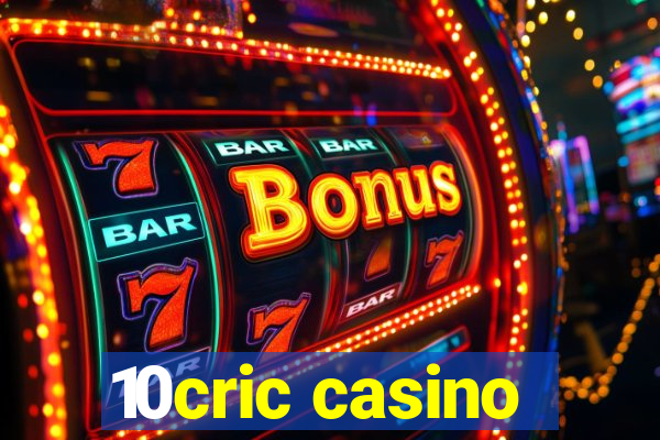 10cric casino