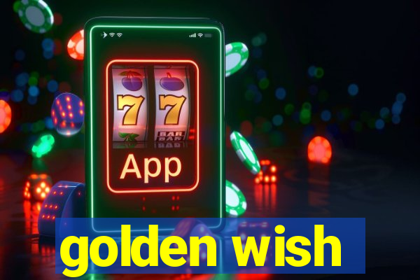 golden wish