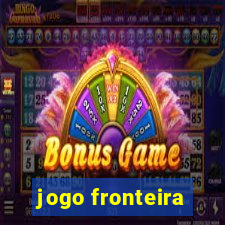 jogo fronteira