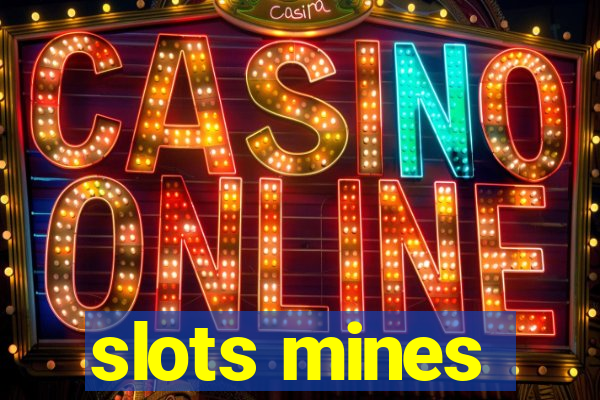 slots mines