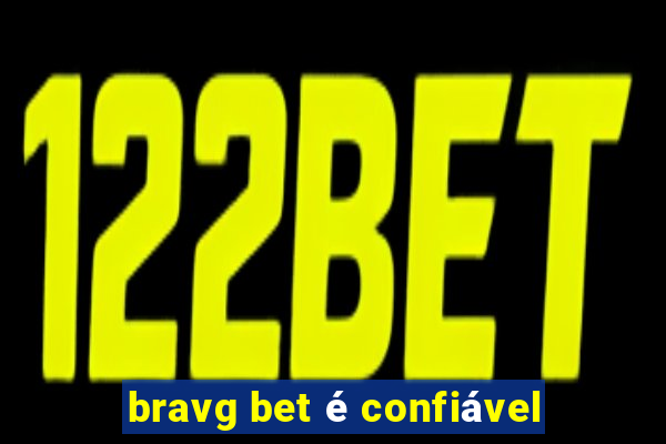 bravg bet é confiável