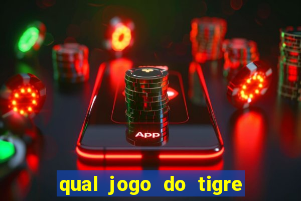 qual jogo do tigre ta pagando agora