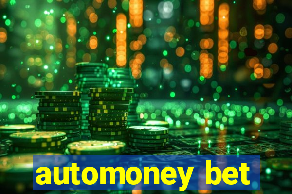 automoney bet