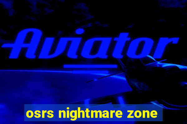 osrs nightmare zone