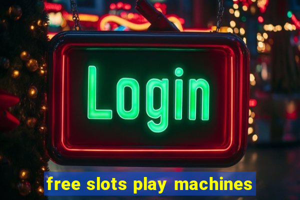 free slots play machines