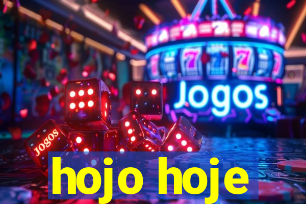 hojo hoje