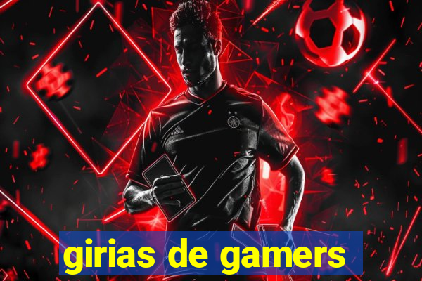 girias de gamers