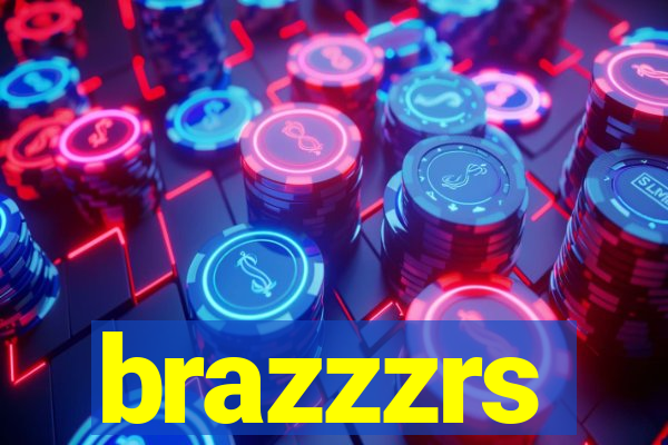 brazzzrs