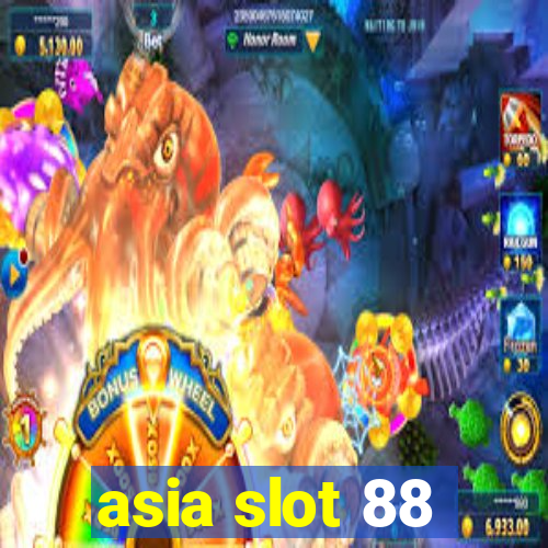 asia slot 88