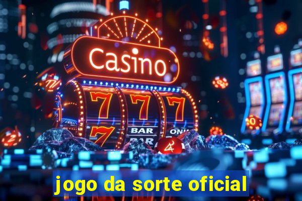 jogo da sorte oficial