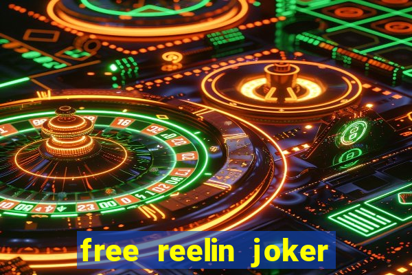 free reelin joker 1000 slot free play