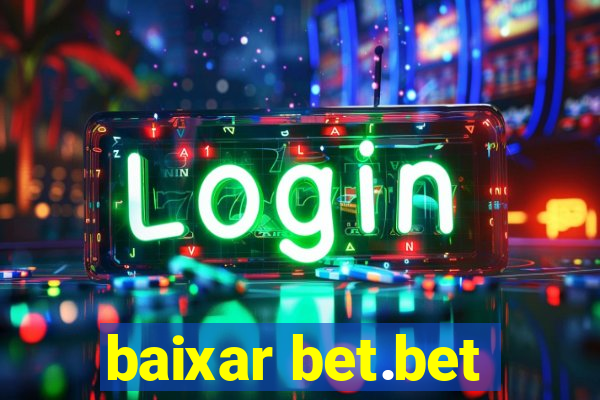 baixar bet.bet