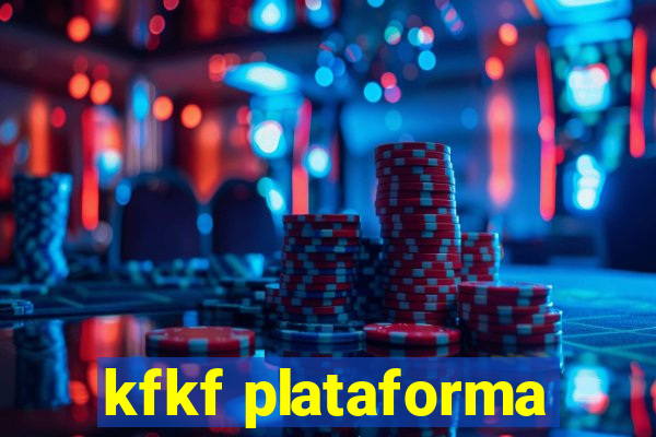 kfkf plataforma