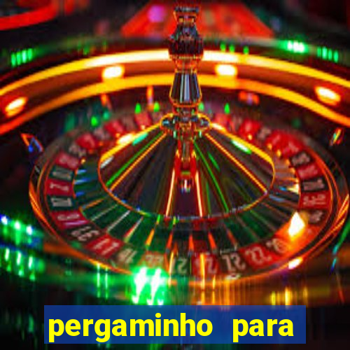 pergaminho para escrever dentro