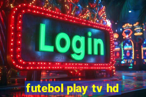 futebol play tv hd