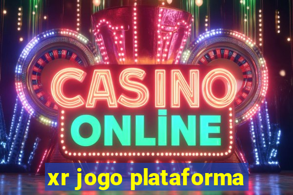 xr jogo plataforma