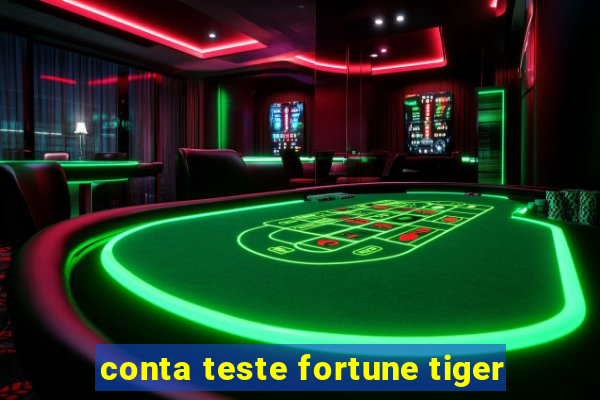 conta teste fortune tiger