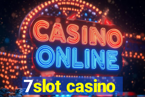 7slot casino