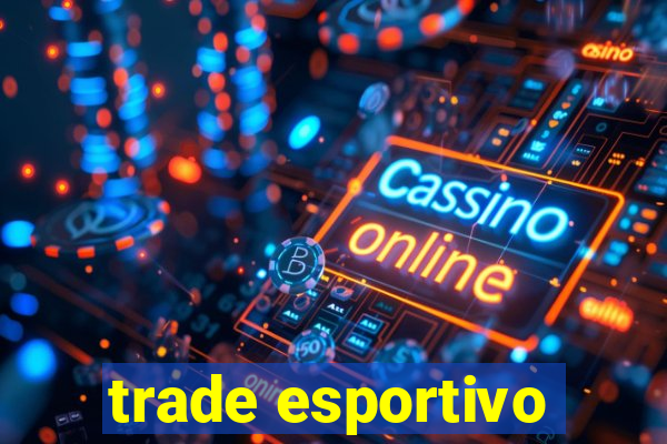 trade esportivo