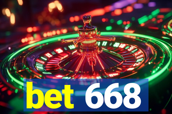 bet 668