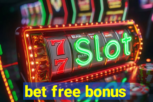 bet free bonus