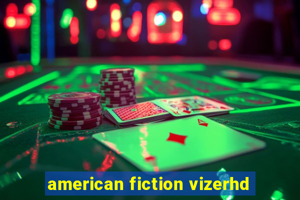 american fiction vizerhd