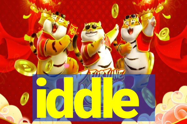 iddle