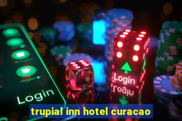 trupial inn hotel curacao