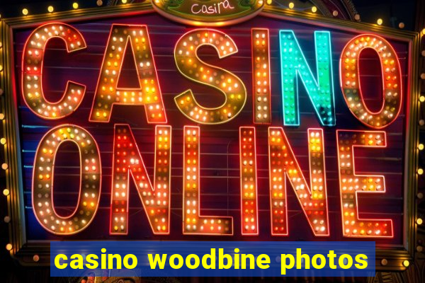 casino woodbine photos