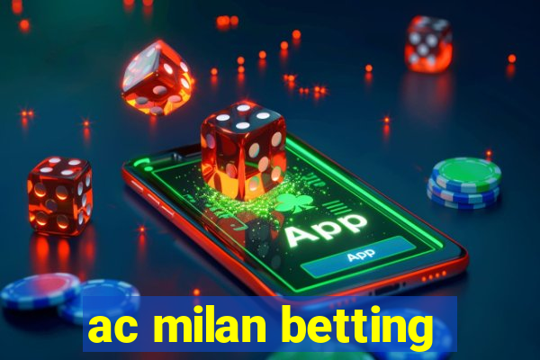 ac milan betting