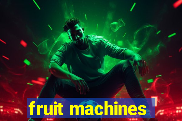 fruit machines