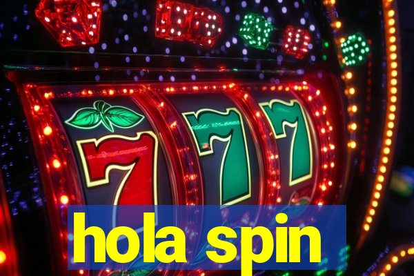 hola spin